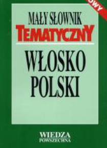 Mały słownik tematyczny włosko-polski