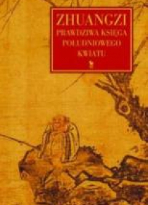 Zhuangzi. Prawdziwa Księga Południowego Kwiatu