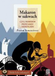 Makaron w sakwach, czyli rowerem przez Andy i ...