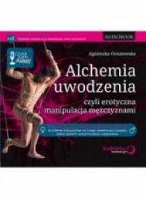 Alchemia uwodzenia, czyli erotyczna...audiobook