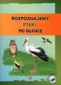 Rozpoznajemy ptaki po głosie + CD