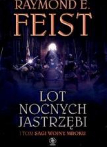 Saga wojny mroku T.1 Lot nocnych jastrzębi