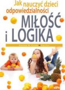 Miłość i logika. Jak nauczyć dzieci...
