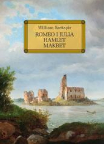 Romeo i Julia. Hamlet. Makbet z oprac.okleina GREG