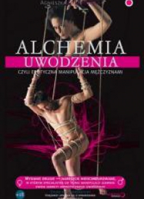 Alchemia uwodzenia, czyli erotyczna manipulacja...