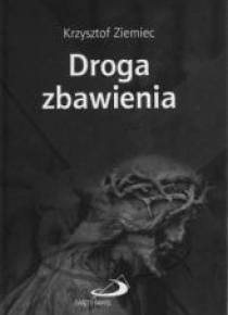 Droga zbawienia. Rozważania