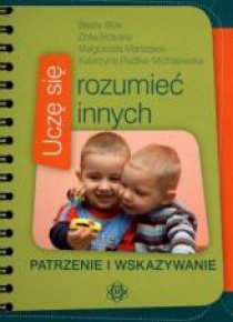Uczę się rozumieć innych. Patrzenie i wskazywanie